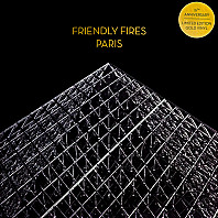 Friendly Fires - Paris