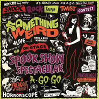 Something Weird Spook Show Spectacular A-Go-Go