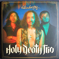 Holy Death Trio - Introducing...