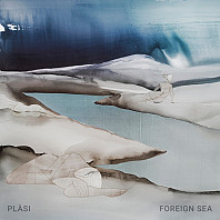 Plàsi - Foreign Sea