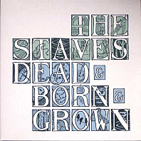 The Staves (2) - Dead & Born & Grown