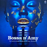 Various Artists - Bossa N' Amy - The Electro-Bossa Songbook Of Amy Winehouse