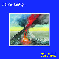 The Rebel (5) - A Cretian Build​-​Up.
