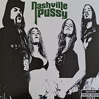 Nashville Pussy - Say Something Nasty