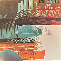 Joni Mitchell And The L.A. Express - Miles Of Aisles