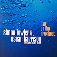 Simon Fowler - Live On The Riverboat