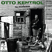 Otto Kentrol - No Mistakes