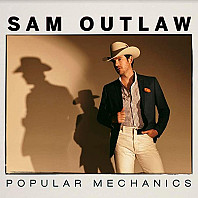 Sam Outlaw - Popular Mechanics