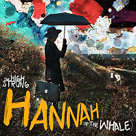 The High Strung - Hannah Or The Whale