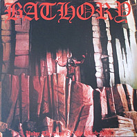 Bathory - Under The Sign Of The Black Mark