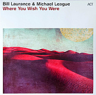 Bill Laurance - Where You Wish you Were