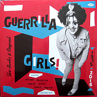 Various Artists - Guerrilla Girls! - She-Punks & Beyond 1975-2016