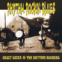 Crazy Cavan And The Rhythm Rockers - Rhythm Rockin' Blues
