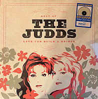The Judds - Best Of The Judds: Love Can Build A Bridge