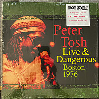 Peter Tosh - Live & Dangerous: Boston 1976