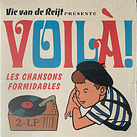 Vic van de Reijt Présente Voilà! Les Chansons Formidables 2-Lp