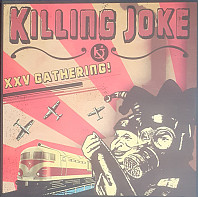 Killing Joke - XXV Gathering : Let Us Prey