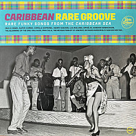 Various Artists - Caribbean Rare Groove (Rare Funky Songs From The Caribbean Sea)