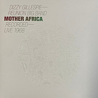 The Dizzy Gillespie Reunion Big Band - Mother Africa - Recorded Live 1968