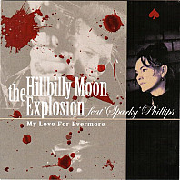 The Hillbilly Moon Explosion - My Love For Evermore