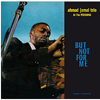 Ahmad Jamal At The Pershing - But Not For Me