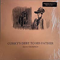 Mayo Thompson - Corky's Debt To His Father