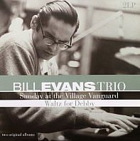 The Bill Evans Trio - Sunday At The Village Vanguard / Waltz For Debby