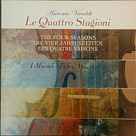 Antonio Vivaldi - Le Quattro Stagioni The Four Seasons = Die Vier Jahreszeiten = Les Quatre Saisons