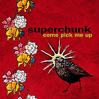 Superchunk - Come Pick Me Up