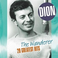 Dion (3) - The Wanderer. 20 Greatest Hits