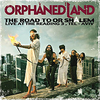 Orphaned Land - The Road To Or Shalem: Live At The Reading 3, Tel-Aviv