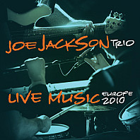 Joe Jackson Trio - Live Music Europe 2010