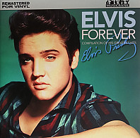 Elvis Presley - Elvis Forever (Compilation Of His Greatest Hits)