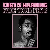 Curtis Harding - Face Your Fear