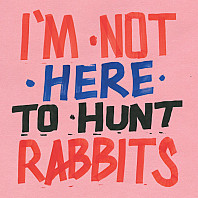 Various Artists - I'm Not Here To Hunt Rabbits - Guitar & Folk Styles From Botswana