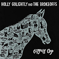 Holly Golightly And The Brokeoffs - Clippety Clop