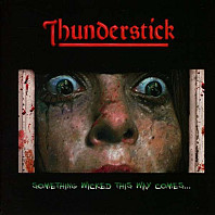 Thunderstick (2) - Something Wicked This Way Comes...