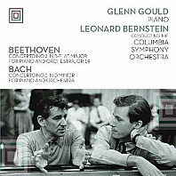 Glenn Gould - Concerto No. 2 In B-Flat Major For Piano And Orchestra, Op. 19 / Concerto No. 1 In D Minor For Piano And Orchestra