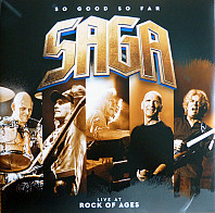 Saga (3) - So Good So Far (Live At Rock Of Ages)