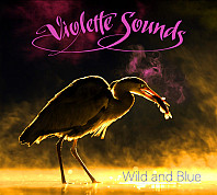 Violette Sounds - Wild And Blue
