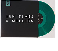 Ten Times A Million - Ten Times A Million