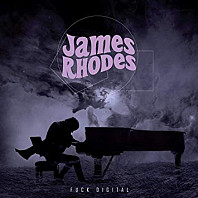 James Rhodes (4) - Fuck Digital