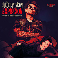 The Hillbilly Moon Explosion - The Sparky Sessions