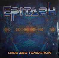 Epitaph (2) - Long Ago Tomorrow