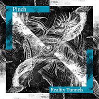 Pinch (2) - Reality Tunnels