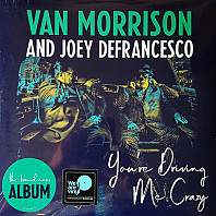 Van Morrison - You're Driving Me Crazy
