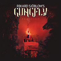 Rikard Sjöblom's Gungfly - Friendship