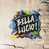 Various Artists - Bella Lucio!