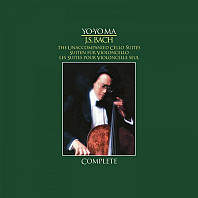 Yo-Yo Ma - J.S. Bach - Unaccompanied Cello Suites (Complete)