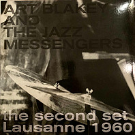 Art Blakey & The Jazz Messengers - The Second Set Lausanne 1960